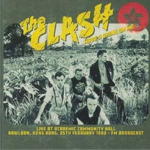 The Clash Have A Drink On Me: Live At Academic Com...