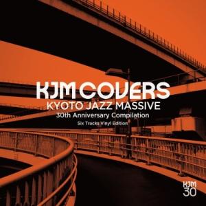 KYOTO JAZZ MASSIVE KJM COVERS - Kyoto Jazz Massive...