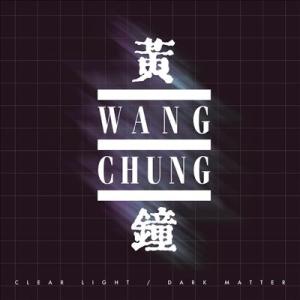 Wang Chung Clear Light / Dark Matter CD
