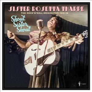 Sister Rosetta Tharpe Shout. Sister. Shout: The Ro...