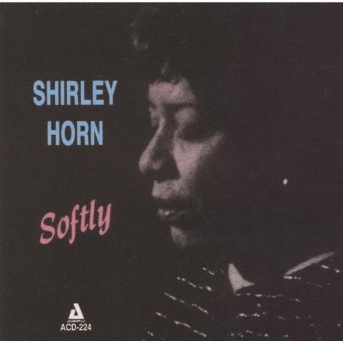 Shirley Horn ソフトリー＜完全限定生産盤＞ CD
