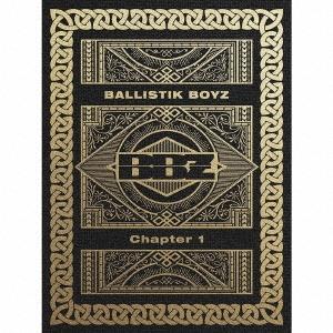 BALLISTIK BOYZ from EXILE TRIBE Chapter 1 ［2CD+Blu...
