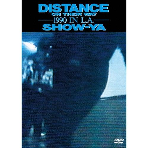 SHOW-YA DISTANCE ON THEIR WAY -1990 IN L.A.-＜限定盤＞ ...