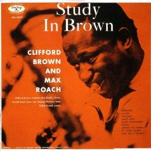 Clifford Brown &amp; Max Roach スタディ・イン・ブラウン UHQCD