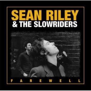 Sean Riley &amp; The Slowriders Farewell LP