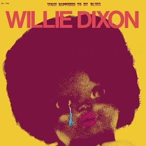 Willie Dixon What Happened to My Blues＜Orange Viny...