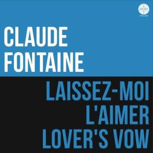 Claude Fontaine Laissez-Moi L'aimer / Lover's Vow ...