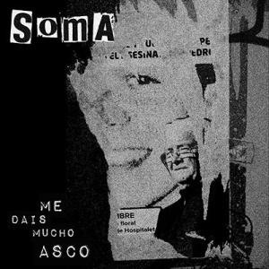 Soma (Spain) Me Dais Mucho Asco CD