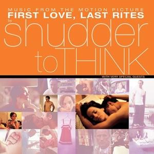 Shudder To Think First Love, Last Rites＜限定盤＞ LP