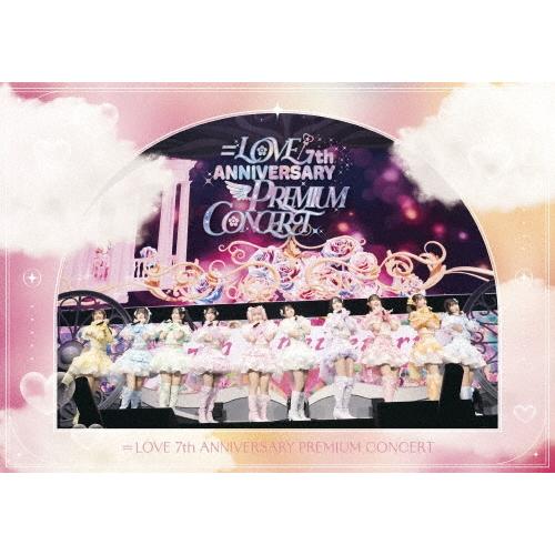 ＝LOVE =LOVE 7th ANNIVERSARY PREMIUM CONCERT DVD