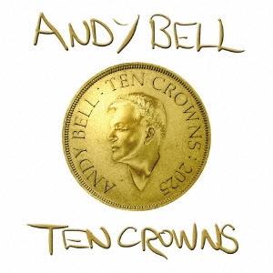 Andy Bell (Erasure) TEN CROWNS CD