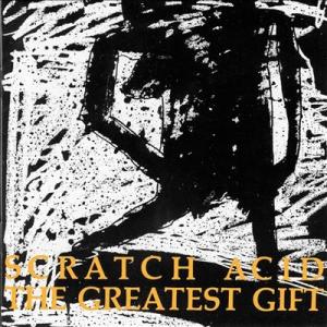 Scratch Acid The Greatest Gift CD