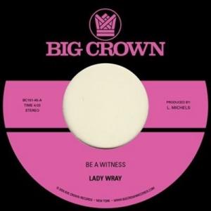 Lady Wray Be A Witness / Best For Us 7inch Single