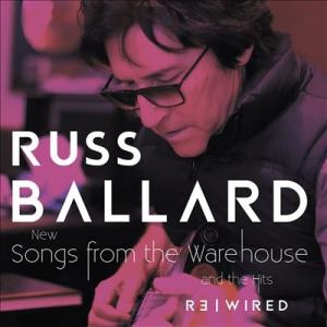 Russ Ballard Songs from the Warehouse/The Hits Rewired CD