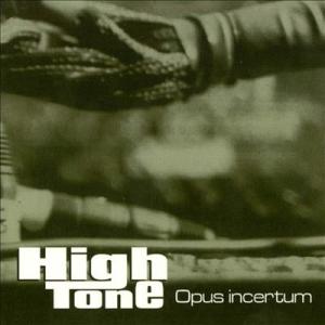 High Tone Opus Incertum LP