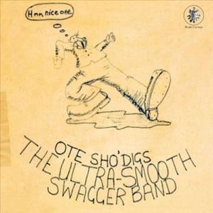 Ultra Smooth Swagger Band Ote Sho'Digs  LP