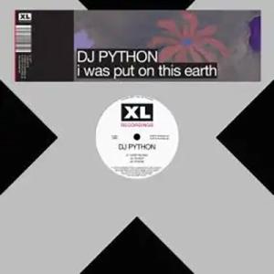 DJ Python I Was Put On This Earth 12inch Single