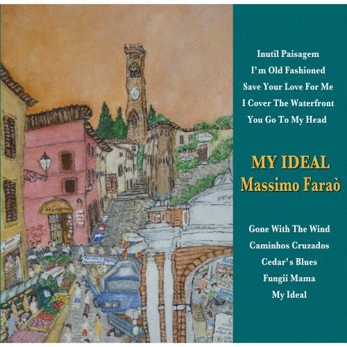 Massimo Farao マイ・アイデアル 〜フィーチャリング・スコット・ハミルトン &amp; リタ・パ...