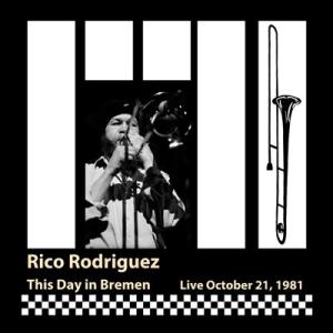 Rico (Rico Rodriguez) This Day In Bremen: Live, Oc...