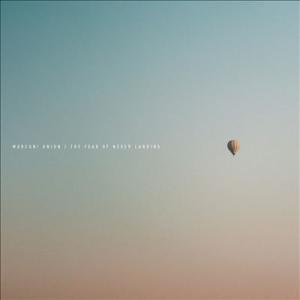 Marconi Union The Fear of Never Landing CD