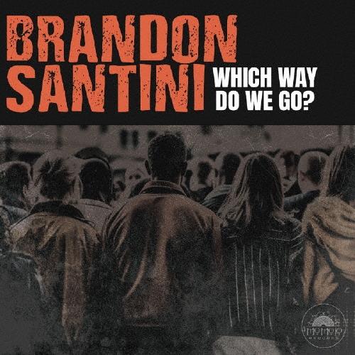 Brandon Santini ウィッチ・ウェイ・ドゥ・ウィ・ゴー? CD