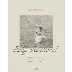 Kelly Reichardt: Six Films/ケリー・ライカート Blu-ray Collection Blu-ray Disc