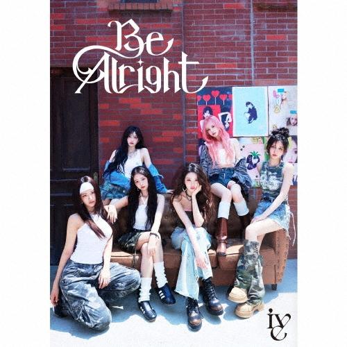 IVE Be Alright ［CD+Blu-ray Disc+A4サイズフォトカード I ver....