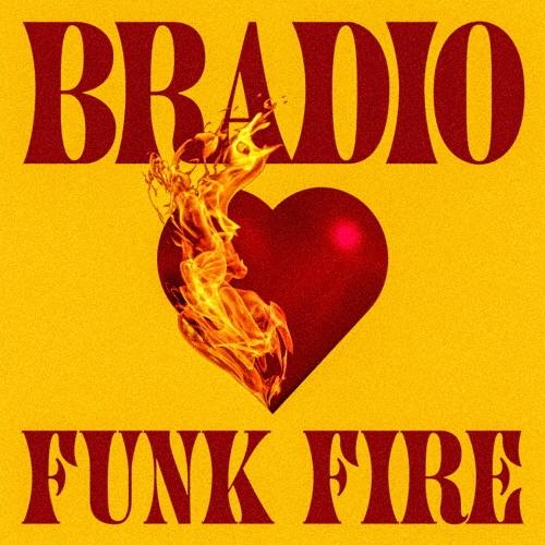 BRADIO FUNK FIRE ［CD+Blu-ray Disc］＜初回限定盤＞ CD