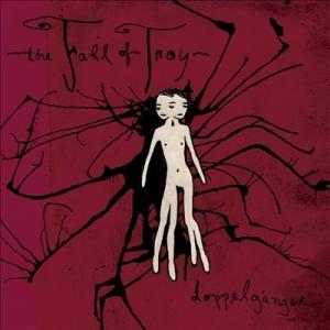 The Fall Of Troy Doppelganger (Anniversary Edition...