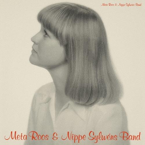 Meta Roos &amp; Nippe Sylwens Band メタ・ルース・アンド・ニッピ・シルヴェ...