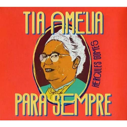 Hercules Gomes Tia Amelia Para Sempre CD
