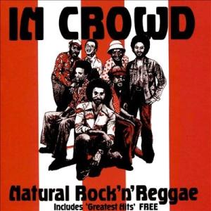 The In Crowd Natural Rock 'N' Reggae CD