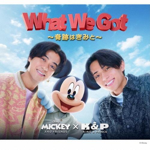 King &amp; Prince What We Got 〜奇跡はきみと〜 / I Know ［CD+DV...