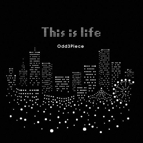 Odd3Piece This is life CD