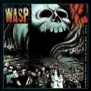 W.A.S.P. The Headless Children (half-speed master)...