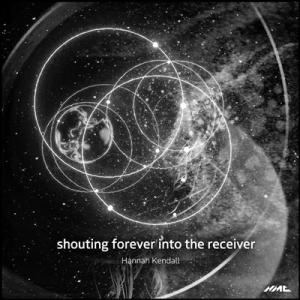 アンサンブル・モデルン ハンナ・ケンドール: Shouting Forever into the R...