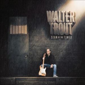 Walter Trout Sign Of The Times CD