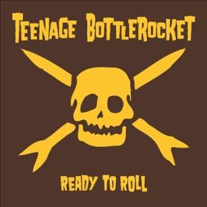 Teenage Bottlerocket Ready To Roll LP