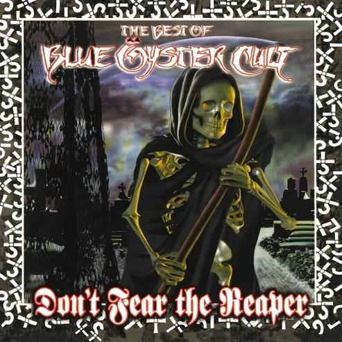 Blue Oyster Cult Don't Fear The Reaper: The Best o...