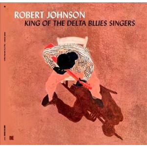 Robert Johnson King of the Delta Blues Singers＜限定盤...