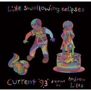 Current 93 Like Swallowing Eclipses CD