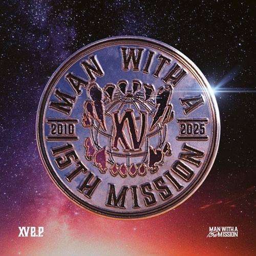 MAN WITH A MISSION XV e.p. Across the Globe＜完全生産限定...