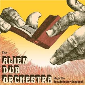 The Alien Dub Orchestra Plays the Breadminster Son...