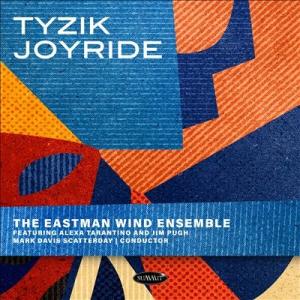 イーストマン・ウインド・アンサンブル Tyzik Joyride CD