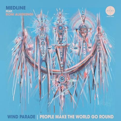 Medline Wind Parade (45 Edit) / People Make The Wo...