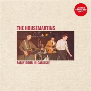 The Housemartins Early Door In Carlisle＜限定盤/Trans ...