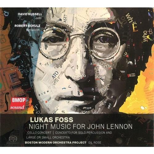 ジル・ローズ ルーカス・フォス: ジョン・レノンのための夜の音楽、チェロ協奏曲、他 SACD Hyb...