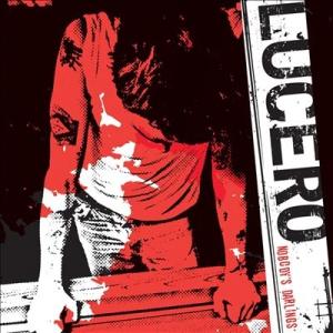 Lucero Nobody's Darlings (20th Anniversary Edition...