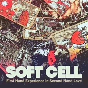 Soft Cell First Hand Experience In Second Hand Lov...