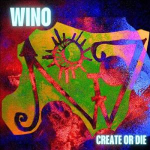 Wino Create Or Die CD